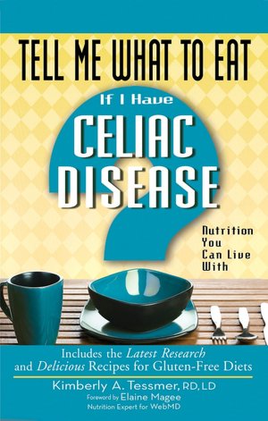 Download Tell Me What to Eat If I Have Celiac Disease: Nutrition You