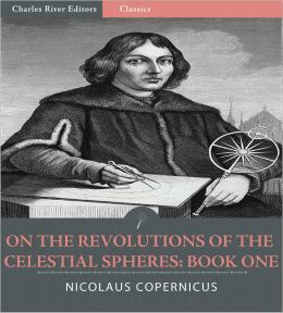 On the Revolutions of the Celestial Spheres: Book One 