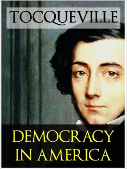 Democracy in America and Two Essays on America