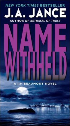 Name Withheld (J. P. Beaumont Series #13) by J. A. Jance