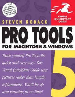 Pro Tools 5 for Macintosh and Windows Steven Roback
